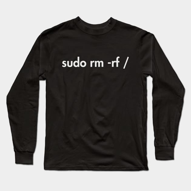 sudo rm -rf Long Sleeve T-Shirt by YiannisTees